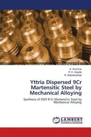 Cover of Yttria Dispersed 9Cr Martensitic Steel by Mechanical Alloying