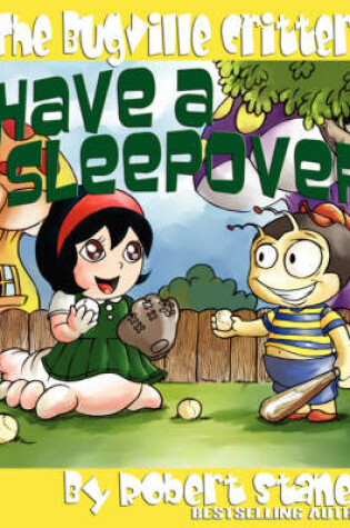 Cover of The Bugville Critters Have a Sleepover (Buster Bee's Adventures Series #3, The Bugville Critters)