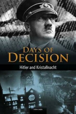 Cover of Hitler and Kristallnacht: Days of Decision (Days of Decision)