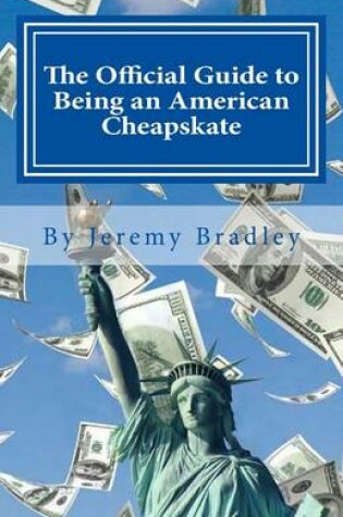 Cover of The Official Guide to Being an American Cheapskate