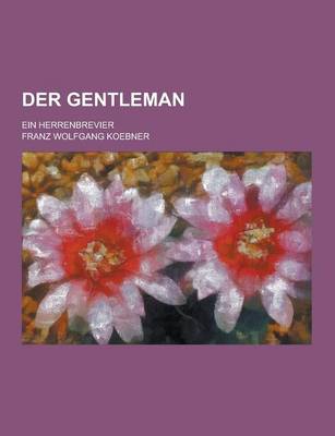 Book cover for Der Gentleman; Ein Herrenbrevier