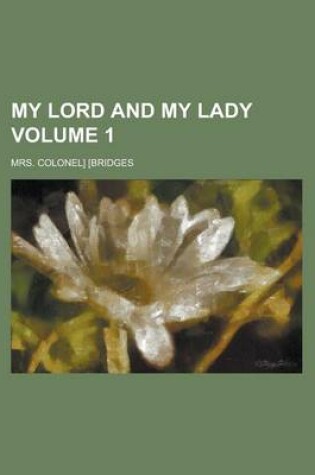 Cover of My Lord and My Lady Volume 1