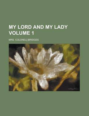 Book cover for My Lord and My Lady Volume 1