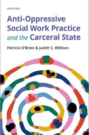 Cover of Anti-Oppressive Social Work Practice and the Carceral State