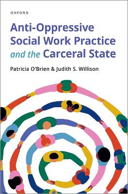 Book cover for Anti-Oppressive Social Work Practice and the Carceral State