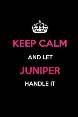 Book cover for Keep Calm and Let Juniper Handle It