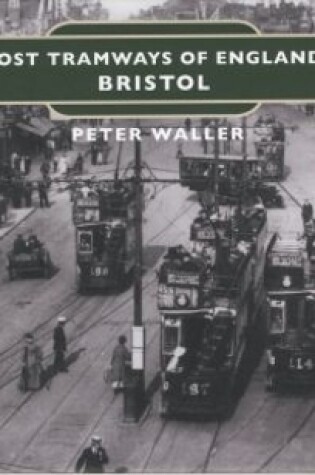 Cover of Lost Tramways of England: Bristol