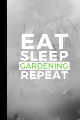 Book cover for Eat Sleep Gardening Repeat