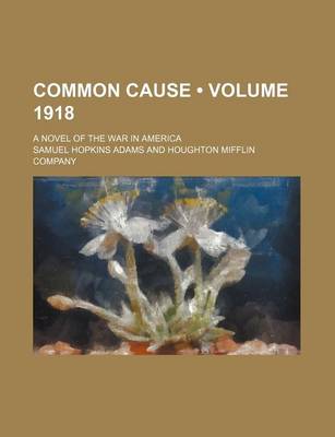 Book cover for Common Cause (Volume 1918); A Novel of the War in America