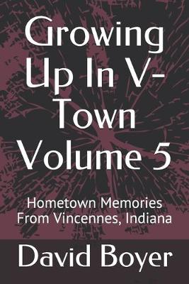 Book cover for Growing Up In V-Town Volume 5