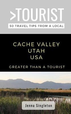 Book cover for Greater Than a Tourist-Cache Valley Utah USA
