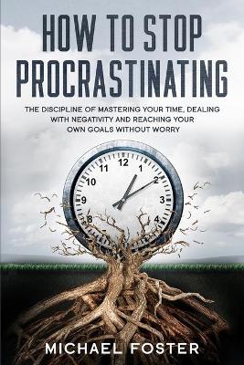 Book cover for How To Stop Procrastinating