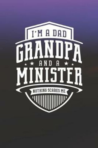 Cover of I'm A Dad Grandpa & A Minister Nothing Scares Me