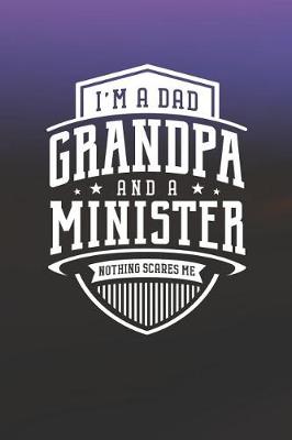 Book cover for I'm A Dad Grandpa & A Minister Nothing Scares Me