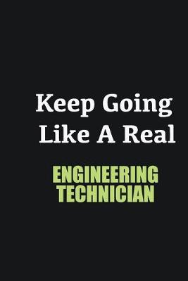 Book cover for Keep Going Like a Real Engineering Technician