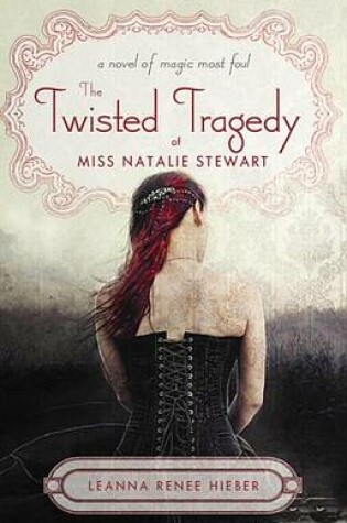 Cover of The Twisted Tragedy of Miss Natalie Stewart