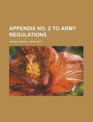 Book cover for Appendix No. 2 to Army Regulations