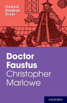 Book cover for Oxford Student Texts: Christopher Marlowe: Doctor Faustus