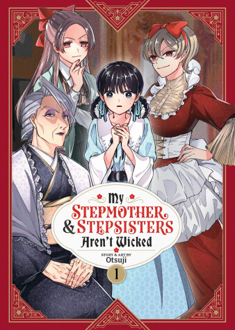 Cover of My Stepmother and Stepsisters Aren't Wicked Vol. 1