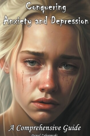 Cover of Conquering Anxiety and Depression