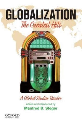 Cover of Globalization: The Greatest Hits, A Global Studies Reader