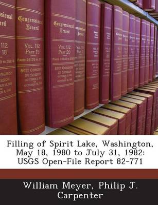 Book cover for Filling of Spirit Lake, Washington, May 18, 1980 to July 31, 1982