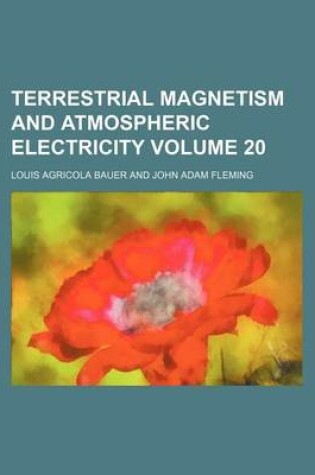 Cover of Terrestrial Magnetism and Atmospheric Electricity Volume 20