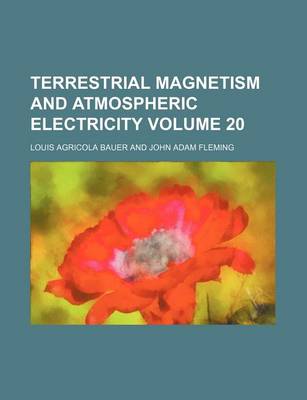 Book cover for Terrestrial Magnetism and Atmospheric Electricity Volume 20