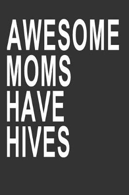 Book cover for Awesome Moms Have Hives