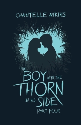 Book cover for The Boy With The Thorn In His Side - Part Four
