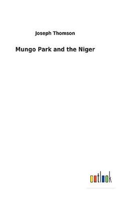 Book cover for Mungo Park and the Niger