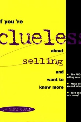 Cover of If You're Clueless About Selling and Want to Know More