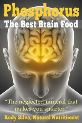 Cover of Phosphorus, The Best Brain Food