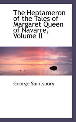 Book cover for The Heptameron of the Tales of Margaret Queen of Navarre, Volume II