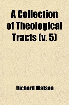 Book cover for A Collection of Theological Tracts (Volume 5)