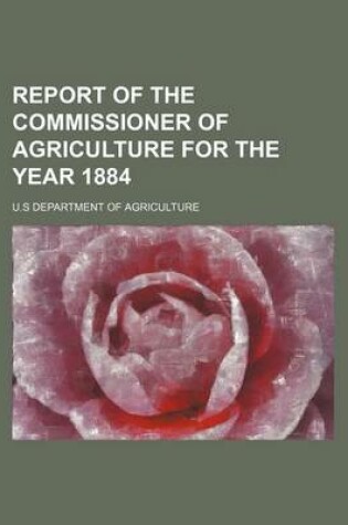 Cover of Report of the Commissioner of Agriculture for the Year 1884