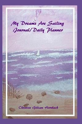 Book cover for My Dreams Are Sailing Journal/Daily Planner