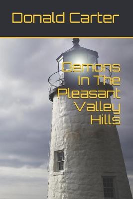 Book cover for Demons In The Pleasant Valley Hills