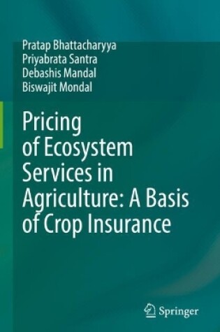 Cover of Pricing of Ecosystem Services in Agriculture: A Basis of Crop Insurance