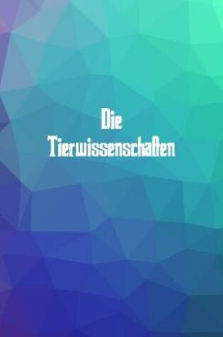 Cover of Die Tierwissenschaften