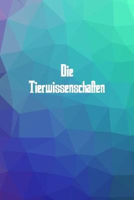 Book cover for Die Tierwissenschaften