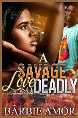 Cover of A Savage Love So Deadly