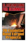 Book cover for Blacksmithing For Beginners