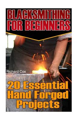 Cover of Blacksmithing For Beginners