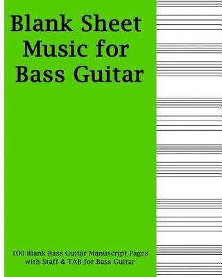 Book cover for Blank Sheet Music for Bass Guitar - Green Cover