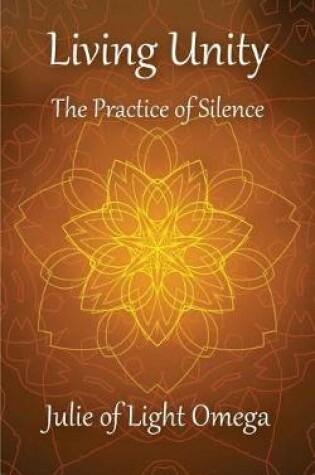 Cover of Living Unity - The Practice of Silence