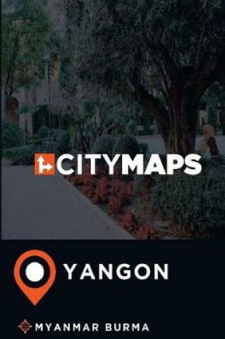 Cover of City Maps Yangon Myanmar Burma