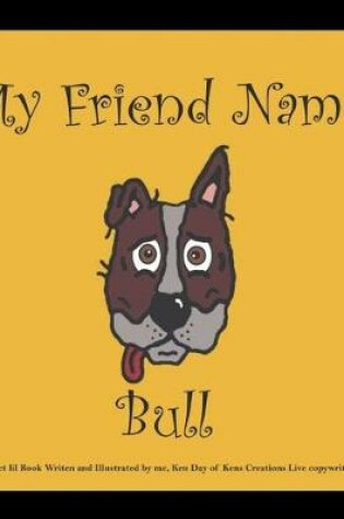 Cover of My Best Friend Named Bull