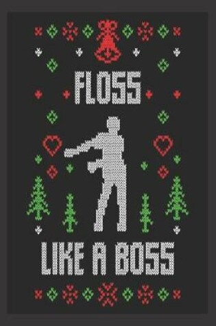 Cover of floss like a boss