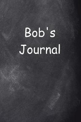 Cover of Bob Personalized Name Journal Custom Name Gift Idea Bob